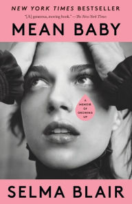 Title: Mean Baby: A Memoir of Growing Up, Author: Selma Blair