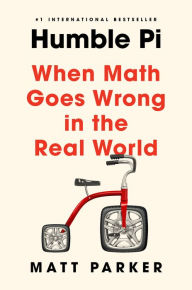 Free download of e-book in pdf format Humble Pi: When Math Goes Wrong in the Real World by Matt Parker RTF MOBI