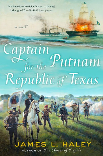 Captain Putnam For The Republic Of Texas By James Haley, Hardcover ...