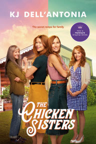 Title: The Chicken Sisters: Reese's Book Club, Author: KJ Dell'Antonia