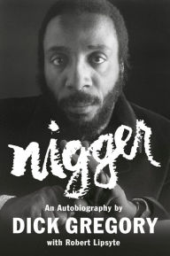 Title: Nigger: An Autobiography, Author: Dick Gregory