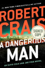A Dangerous Man (Signed Book) (Elvis Cole and Joe Pike Series #18)