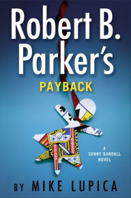 Title: Robert B. Parker's Payback (Sunny Randall Series #9), Author: Mike Lupica