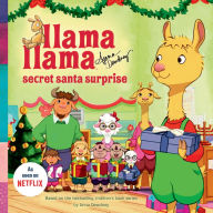 Title: Llama Llama Secret Santa Surprise, Author: Anna Dewdney
