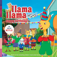 Title: Llama Llama Happy Birthday!, Author: Anna Dewdney