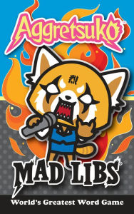 Title: Aggretsuko Mad Libs: World's Greatest Word Game, Author: Christina Dacanay