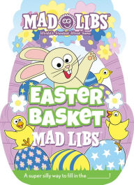 Title: Easter Basket Mad Libs: World's Greatest Word Game, Author: Gabrielle Reyes