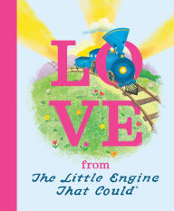 Title: Love from the Little Engine That Could, Author: Watty Piper