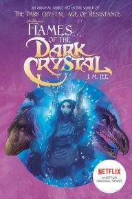 Title: Flames of the Dark Crystal #4, Author: J. M. Lee