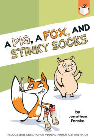 Title: A Pig, a Fox, and Stinky Socks, Author: Jonathan Fenske