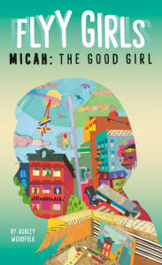 Title: Micah: The Good Girl #2, Author: Ashley Woodfolk