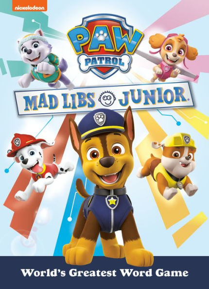 PAW Patrol Mad Libs Junior: World's Greatest Word Game