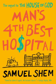 Title: Man's 4th Best Hospital, Author: Samuel Shem