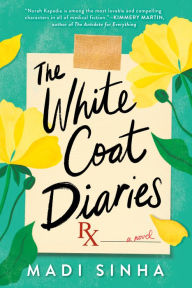 Title: The White Coat Diaries, Author: Madi Sinha