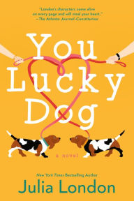 Title: You Lucky Dog, Author: Julia London