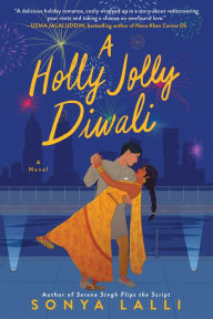 Title: A Holly Jolly Diwali, Author: Sonya Lalli
