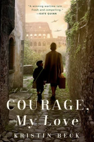 Title: Courage, My Love, Author: Kristin Beck
