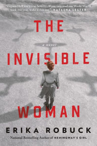 Title: The Invisible Woman, Author: Erika Robuck