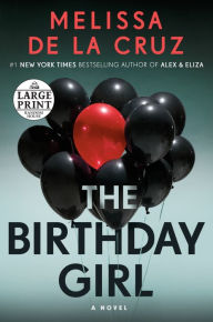 Title: The Birthday Girl: A Novel, Author: Melissa de la Cruz