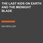 The Last Kids on Earth and the Midnight Blade (Last Kids on Earth Series #5)