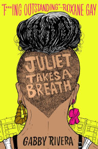 Free audiobook downloads for ipad Juliet Takes a Breath by Gabby Rivera PDF