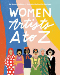 Title: Women Artists A to Z, Author: Melanie LaBarge