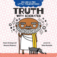 Title: Big Ideas for Little Philosophers: Truth with Socrates, Author: Duane Armitage