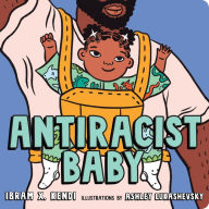 Title: Antiracist Baby, Author: Ibram X. Kendi