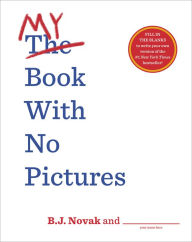 Title: My Book with No Pictures, Author: B. J. Novak