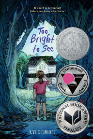 Title: Too Bright to See: (Newbery Honor Award Winner), Author: Kyle Lukoff