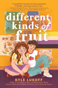 Title: Different Kinds of Fruit, Author: Kyle Lukoff