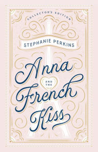 Title: Anna and the French Kiss Collector's Edition, Author: Stephanie Perkins