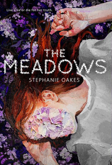 The Meadows by Stephanie Oakes, Hardcover