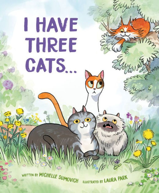 その他 Cats I Have Three Cats . . . by Michelle Sumovich, Laura Park