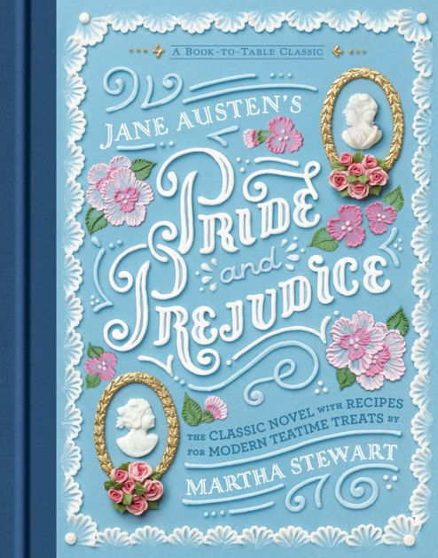 Jane Austen's Pride And Prejudice: A Book-to-Table Classic By Martha ...