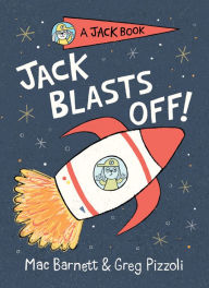 Title: Jack Blasts Off (Jack Book Series #2), Author: Mac Barnett