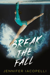 Ebooks em portugues para download Break the Fall RTF FB2 by Jennifer Iacopelli 9780593114179 (English Edition)