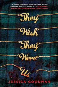 Title: They Wish They Were Us, Author: Jessica Goodman
