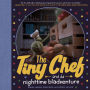 The Tiny Chef: and da nighttime bladventure