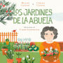 Los jardines de la abuela (Grandma's Gardens)