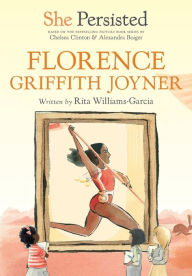 Title: She Persisted: Florence Griffith Joyner, Author: Rita Williams-Garcia