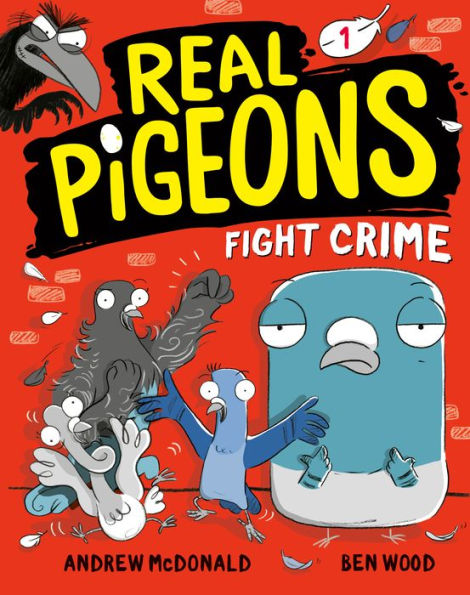 Real Pigeons Fight Crime (Real Pigeons Series #1)