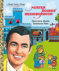 Title: Mister Rogers' Neighborhood: Henrietta Meets Someone New, Author: Fred Rogers