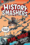 Alternative view 1 of Pearl Harbor (History Smashers Series)