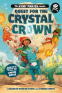 Quest for the Crystal Crown (Story Pirates Present #3)