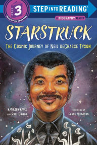 Title: Starstruck (Step into Reading): The Cosmic Journey of Neil deGrasse Tyson, Author: Kathleen Krull