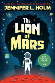 Title: The Lion of Mars, Author: Jennifer L. Holm