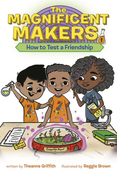 The Magnificent Makers #1: How to Test a Friendship