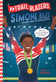 Title: Trailblazers: Simone Biles, Author: Sally J. Morgan