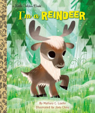 Title: I'm a Reindeer: An Animal Book for Kids, Author: Mallory Loehr